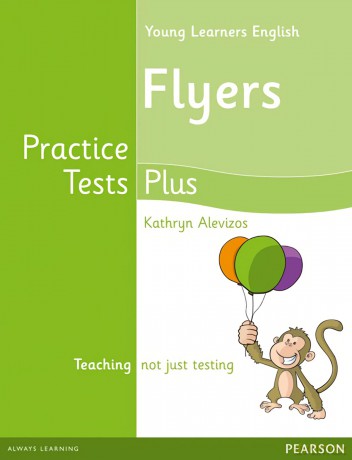 Young Learners English Flyers Practice Tests Plus Students' Book - Kathryn Alevizos [KSIĄŻKA]