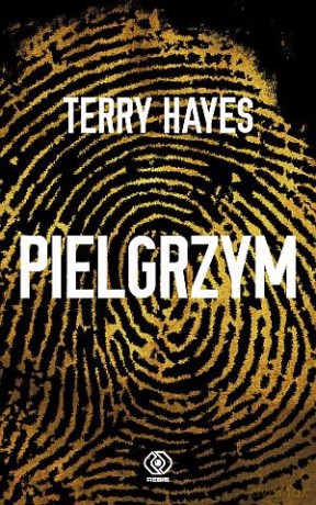 Pielgrzym - Terry Hayes [KSIĄŻKA]