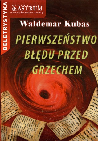 Pierwszeństwo Błędu Przed Grzechem - Waldemar Kubas [KSIĄŻKA]