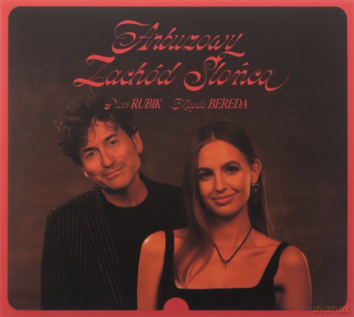 Magda Bereda & Piotr Rubik: Arbuzowy Zachód Słońca (digipack) [CD]