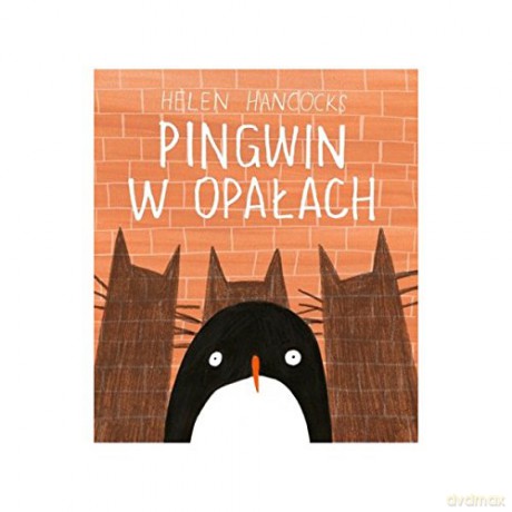 Pingwin W Opałach Tw - Helen Hancocks [KSIĄŻKA]
