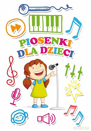 Piosenki Dla Dzieci [KSIĄŻKA]
