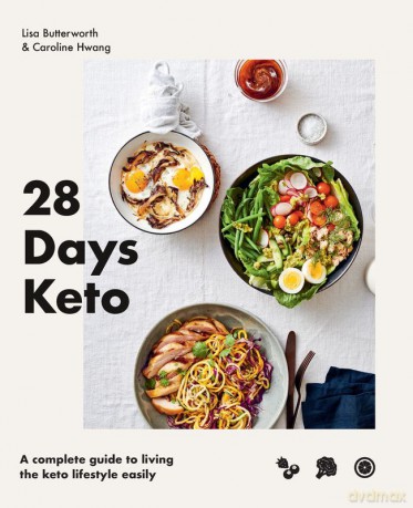 28 days Keto. A complete guide to living the keto lifestyle easily wer. angielska - Lisa Butterworth, Caroline Hwang [KSIĄŻKA]