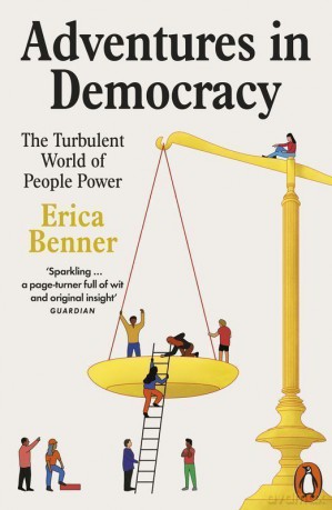 Adventures in democracy wer. angielska - Erica Benner [KSIĄŻKA]