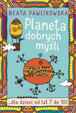 Planeta Dobrych Myśli Dla Dzieci Tw - Beata Pawlikowska [KSIĄŻKA]