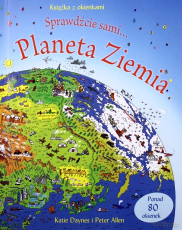 Planeta Ziemia Sprawdźcie Sami Książka Z Okienkami Tw - Katie Daynes,Peter Allen [KSIĄŻKA]