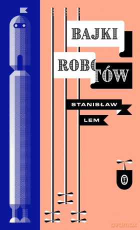 Bajki robotów - Stanisław Lem [KSIĄŻKA]