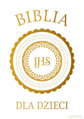 Biblia dla dzieci [KSIĄŻKA]