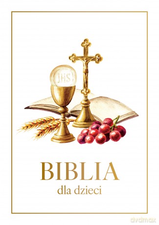 Biblia dla dzieci [KSIĄŻKA]