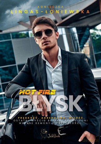 Błysk. Hot Fire (Tom 3) - Agnieszka Lingas-Łoniewska [KSIĄŻKA]