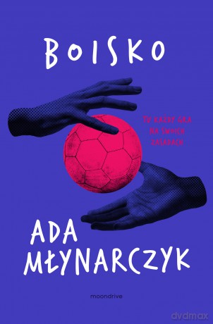 Boisko - Ada Młynarczyk [KSIĄŻKA]