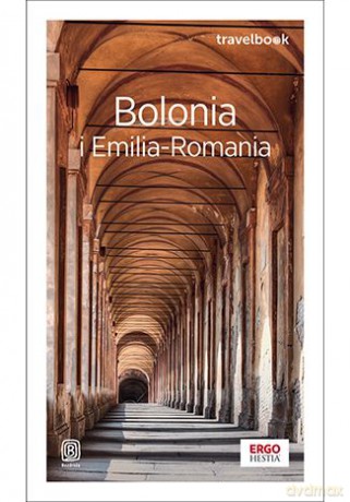 Bolonia i Emilia-Romania. Travelbook - Beata Pomykalska, Paweł Pomykalski [KSIĄŻKA]