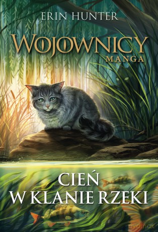 Cień w Klanie Rzeki. Wojownicy. Manga - Erin Hunter [KSIĄŻKA]