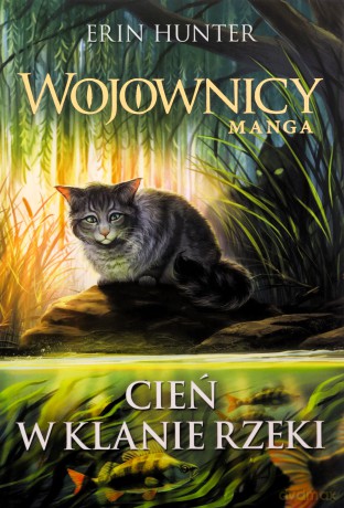Cień w Klanie Rzeki. Wojownicy. Manga - Erin Hunter [KSIĄŻKA]