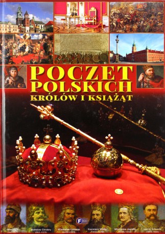 Poczet Polskich Królów I Książąt Tw - Sławomir Leśniewski [KSIĄŻKA]