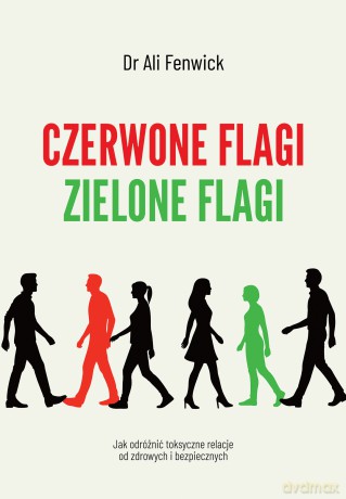 Czerwone flagi, zielone flagi - Ali Fenwick [KSIĄŻKA]