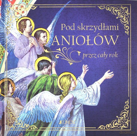 Pod Skrzydłami Aniołów Przez Cały Rok Tw - Vela Alberto [KSIĄŻKA]