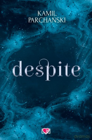Despite - Kamil Parchański [KSIĄŻKA]