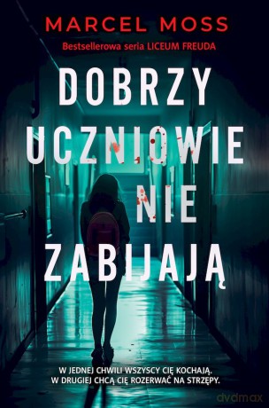 Dobrzy uczniowie nie zabijają (pocket) - Marcel Moss [KSIĄŻKA]