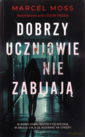 Dobrzy uczniowie nie zabijają (pocket) - Marcel Moss [KSIĄŻKA]