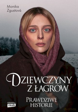 Dziewczyny z łagrów (pocket) - Monika Zgustova [KSIĄŻKA]