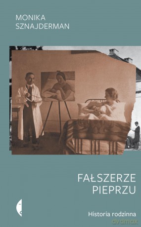 Fałszerze pieprzu. Historia rodzinna - Monika Sznajderman [KSIĄŻKA]