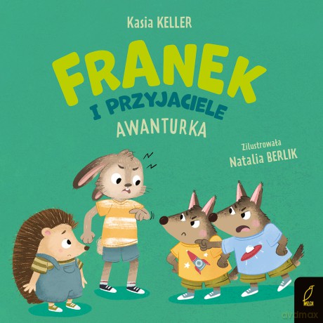 Franek i przyjaciele. Awanturka. Jeżyk Franek - Katarzyna Keller [KSIĄŻKA]