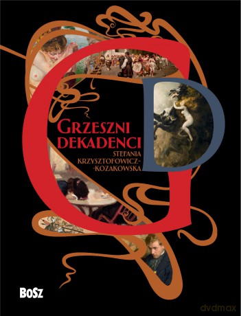 Grzeszni dekadenci - Stefania Krzysztofowicz-Kozakowska [KSIĄŻKA]