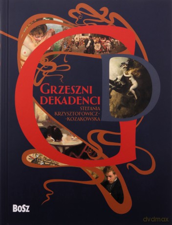 Grzeszni dekadenci - Stefania Krzysztofowicz-Kozakowska [KSIĄŻKA]
