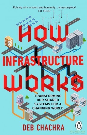 How infrastructure works wer. angielska - Deb Chachra [KSIĄŻKA]