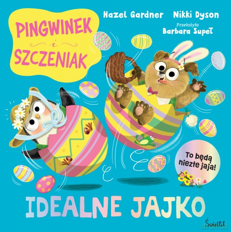Idealne jajko. Pingwinek i Szczeniak - Hazel Gardner [KSIĄŻKA]