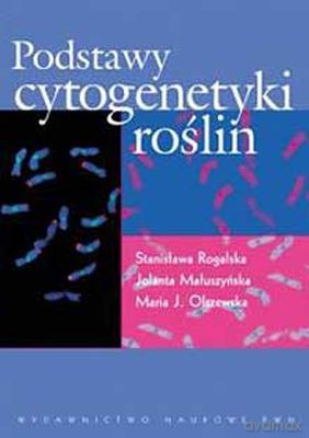 Podstawy Cytogenetyki Roślin [KSIĄŻKA]