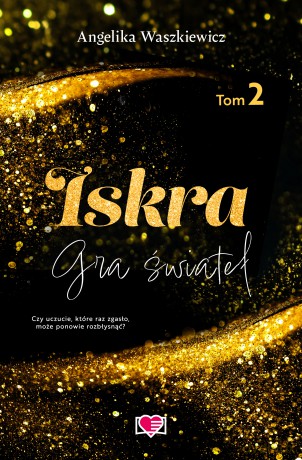 Iskra. świateł (Tom 2) - Angelika Waszkiewicz [KSIĄŻKA]