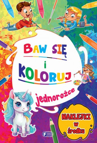 Jednorożce. Baw się i koloruj [KSIĄŻKA]