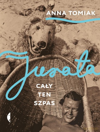 Jurata. Cały ten szpas - Anna Tomiak [KSIĄŻKA]