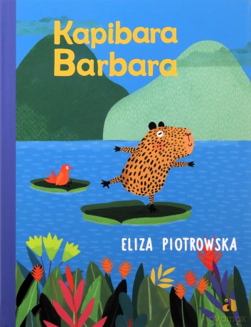 Kapibara Barbara - Eliza Piotrowska [KSIĄŻKA]