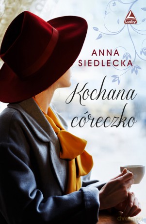 Kochana córeczko - Anna Siedlecka [KSIĄŻKA]