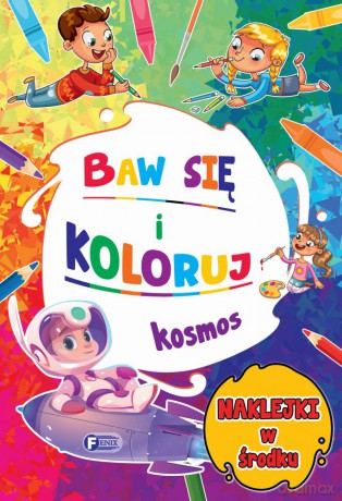 Kosmos. Baw się koloruj [KSIĄŻKA]
