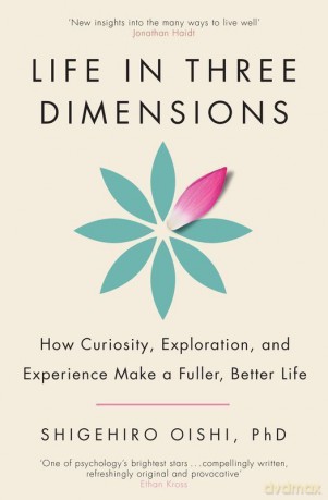 Life in three dimensions wer. angielska - Shigehiro Oishi [KSIĄŻKA]