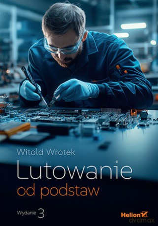 Lutowanie od podstaw - Witold Wrotek [KSIĄŻKA]
