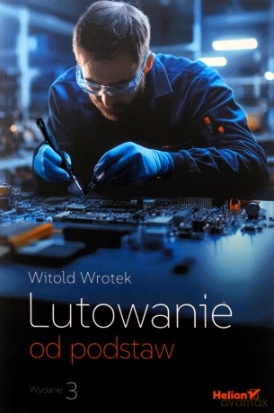 Lutowanie od podstaw - Witold Wrotek [KSIĄŻKA]