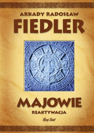 Majowie reaktywacja - Arkady Radosław Fiedler [KSIĄŻKA]