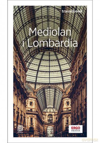 Mediolan i Lombardia. Travelbook - Beata Pomykalska, Paweł Pomykalski [KSIĄŻKA]
