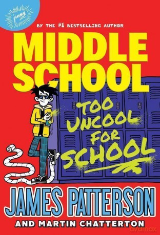 Middle school. Too uncool for school wer. angielska - James Patterson [KSIĄŻKA]