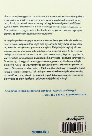 Moc dyskomfortu. Jak rezygnacja z wygód i powrót do dzikości przywracają zdrowie, szczęście i poczucie spełnienia - Michael Easter [KSIĄŻKA]