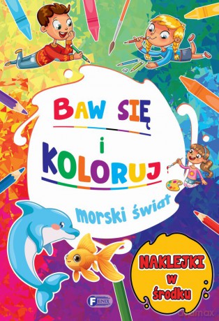 Morski świat. Baw się i koloruj [KSIĄŻKA]