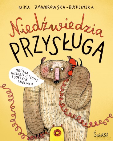 Niedźwiedzia przysługa - Nika Jaworowska-Duchlińska [KSIĄŻKA]