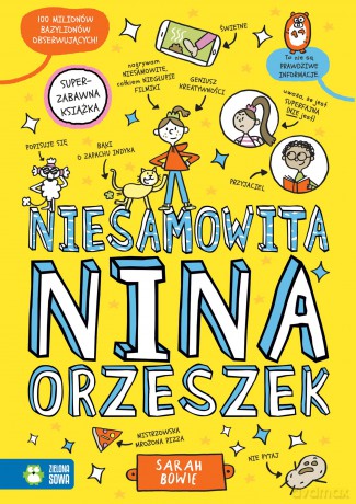 Niesamowita Nina Orzeszek - Sarah Bowie [KSIĄŻKA]