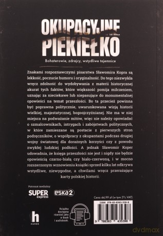 Okupacyjne piekiełko. Bohaterowie, zdrajcy, wstydliwe tajemnice - Sławomir Koper [KSIĄŻKA]