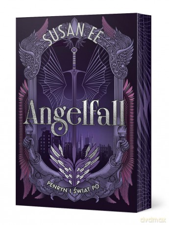 Penryn i świat po. Angelfall (Tom 2) (ilustrowane brzegi) - Susan Ee [KSIĄŻKA]